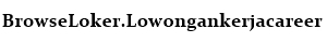 BrowseLoker.Lowongankerjacareer